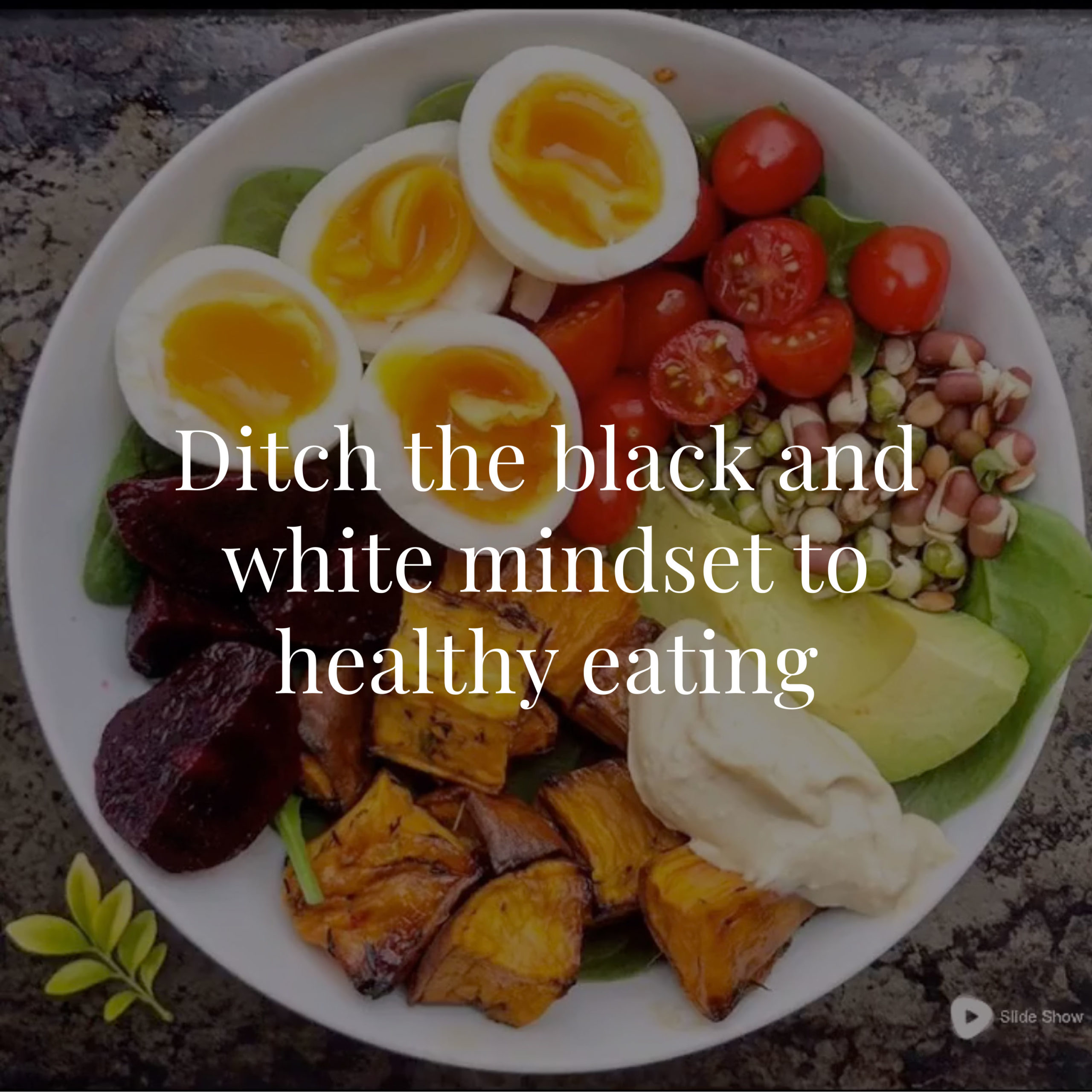 Ditch the black and white mindset to healthy eating